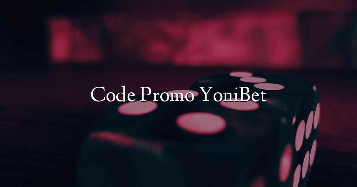 Code Promo YoniBet