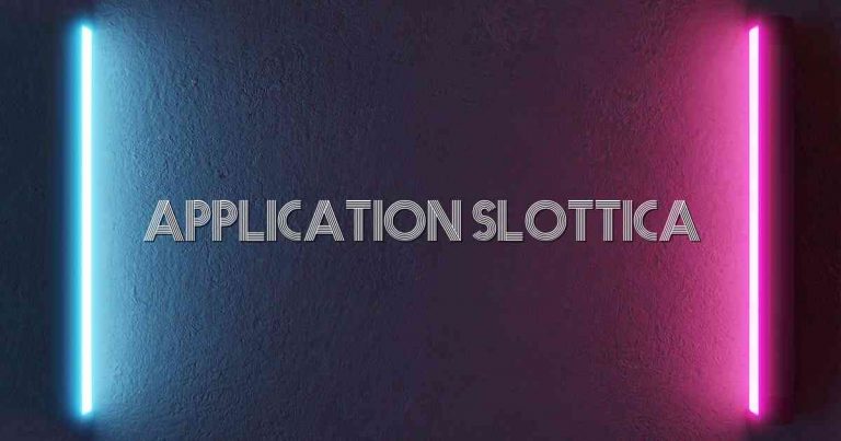 Application Slottica