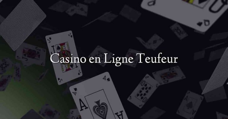 Casino en Ligne Teufeur