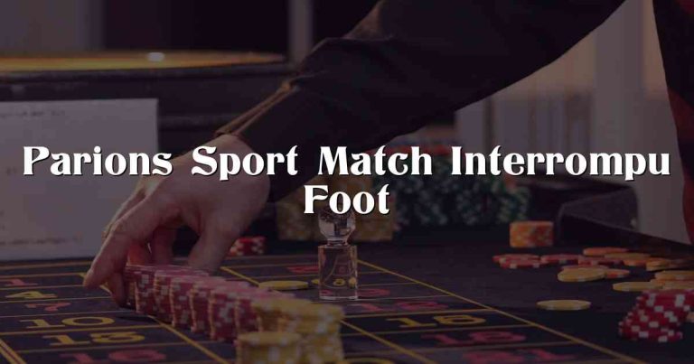 Parions Sport Match Interrompu Foot