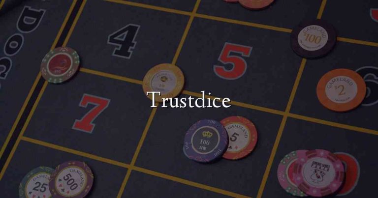 Trustdice