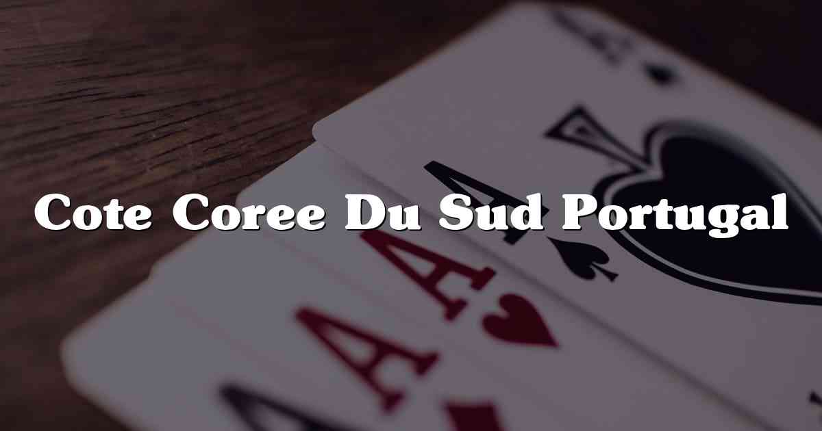 Cote Coree Du Sud Portugal