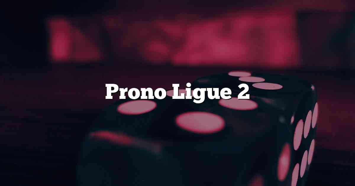 Prono Ligue 2