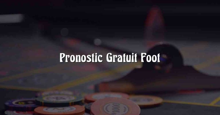 Pronostic Gratuit Foot