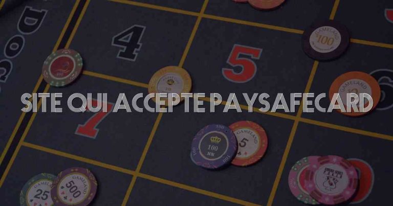 Site Qui Accepte Paysafecard