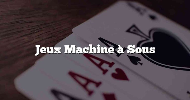 Jeux Machine à Sous