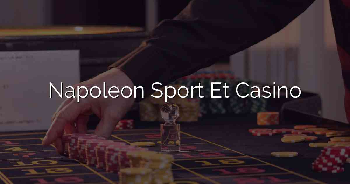 Napoleon Sport Et Casino