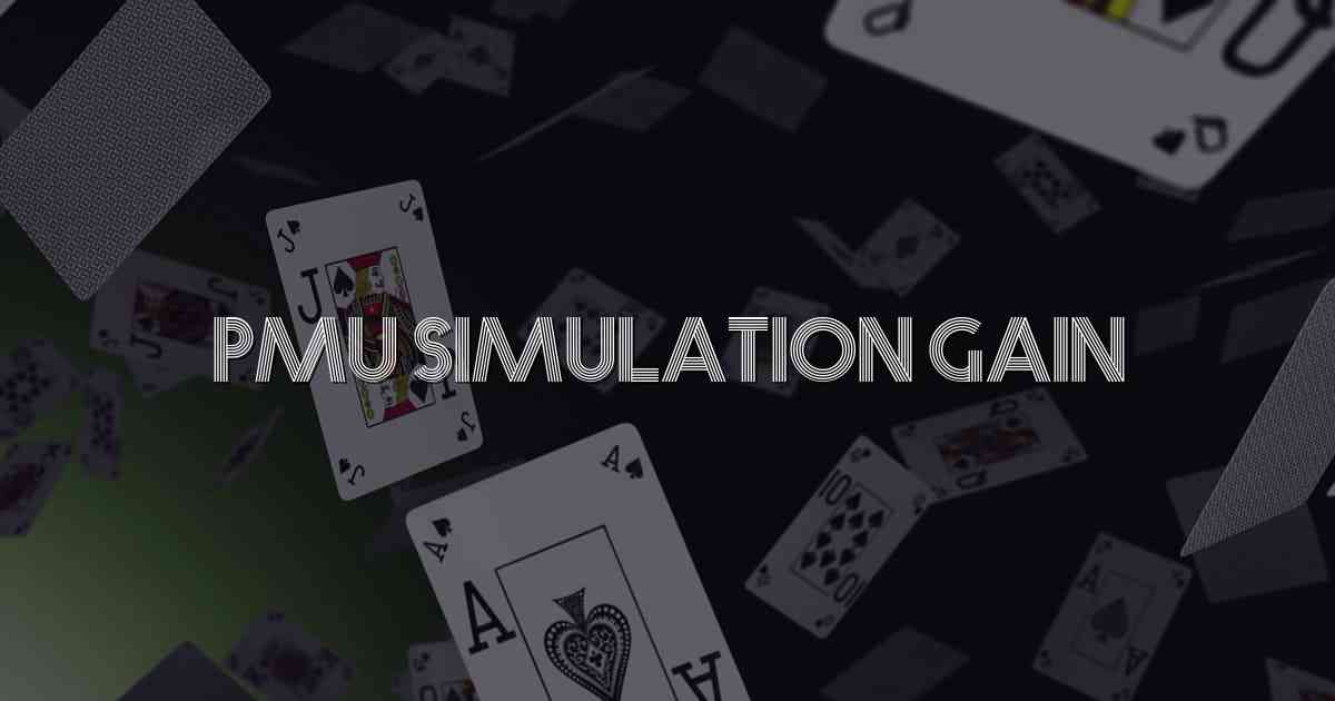Pmu Simulation Gain