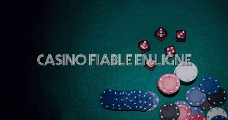 Casino Fiable En Ligne