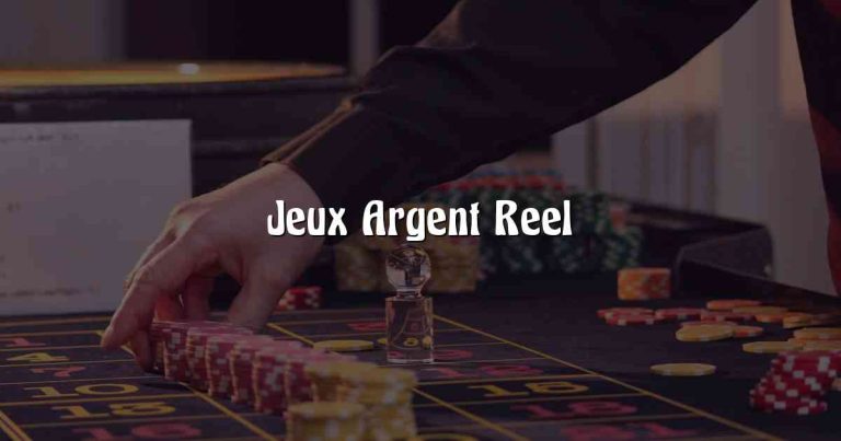 Jeux Argent Reel