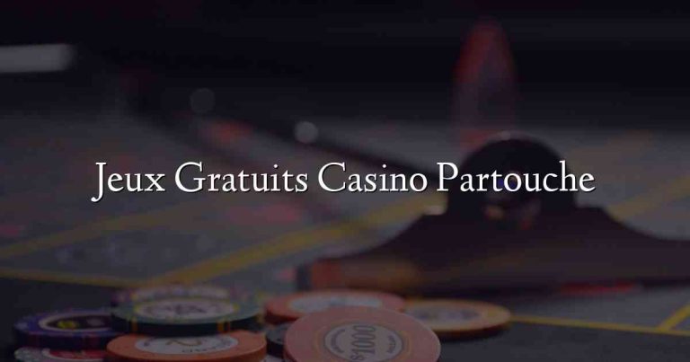 Jeux Gratuits Casino Partouche