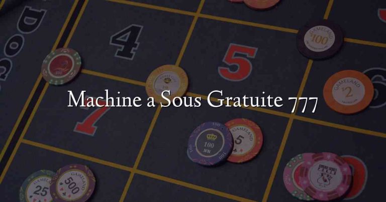 Machine a Sous Gratuite 777