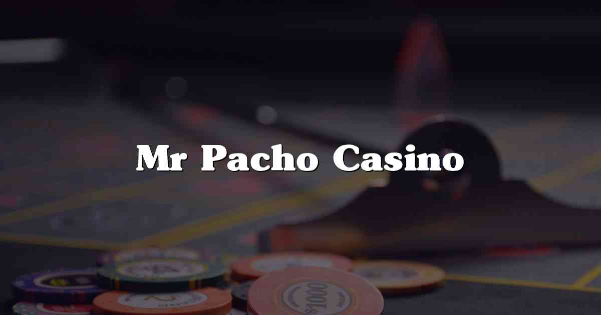 Mr Pacho Casino