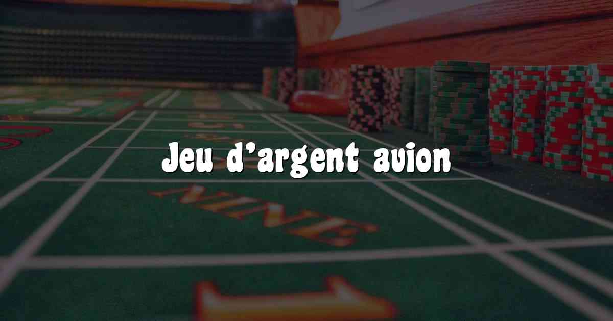 Jeu d’argent avion