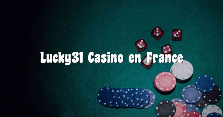 Lucky31 Casino en France