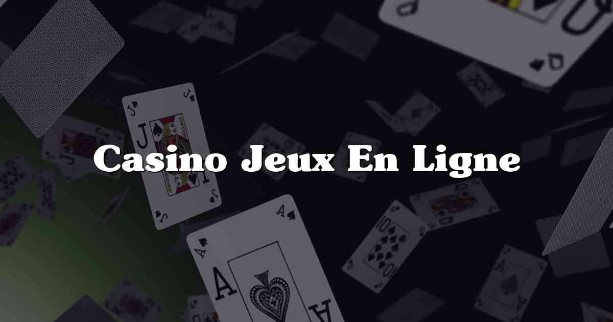 Casino Jeux En Ligne