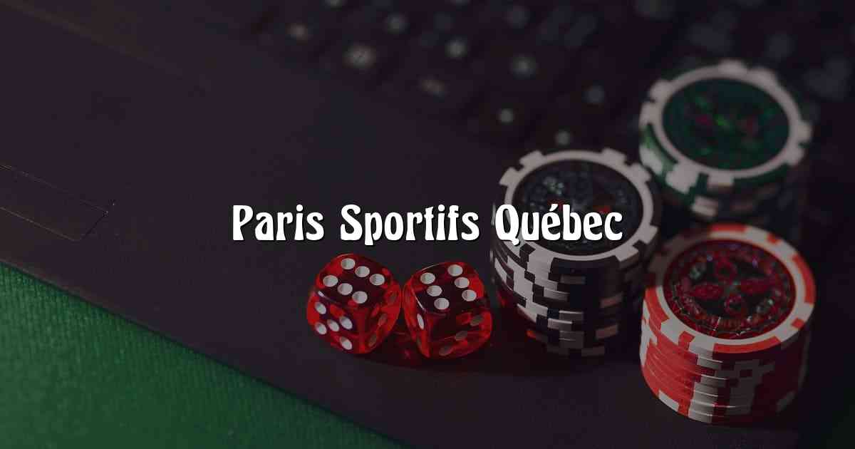 Paris Sportifs Québec