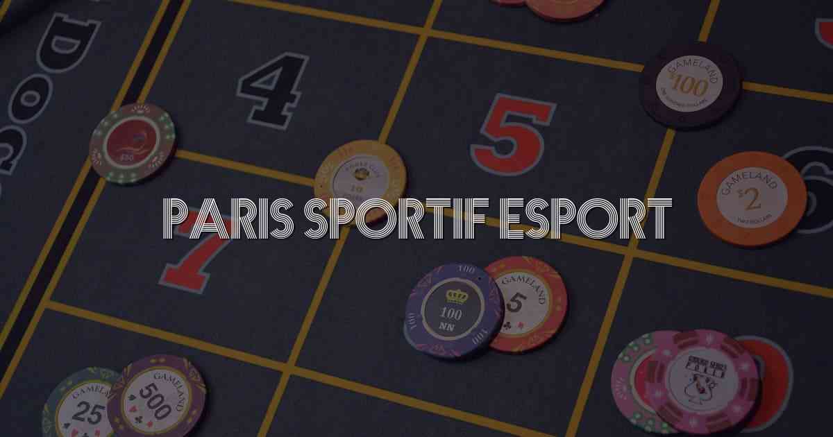 Paris Sportif Esport