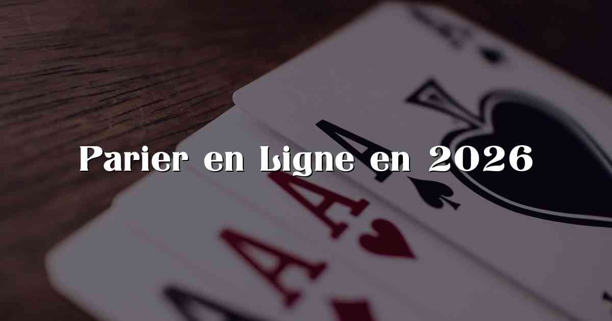 Parier en Ligne en 2026