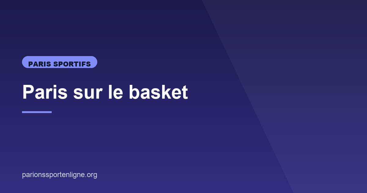 Illustration de l'article consacré aux paris basket