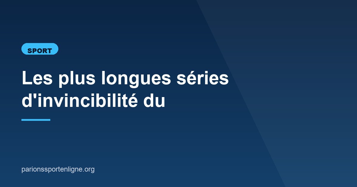 Illustration de l'article consacré aux séries d'invincibilité