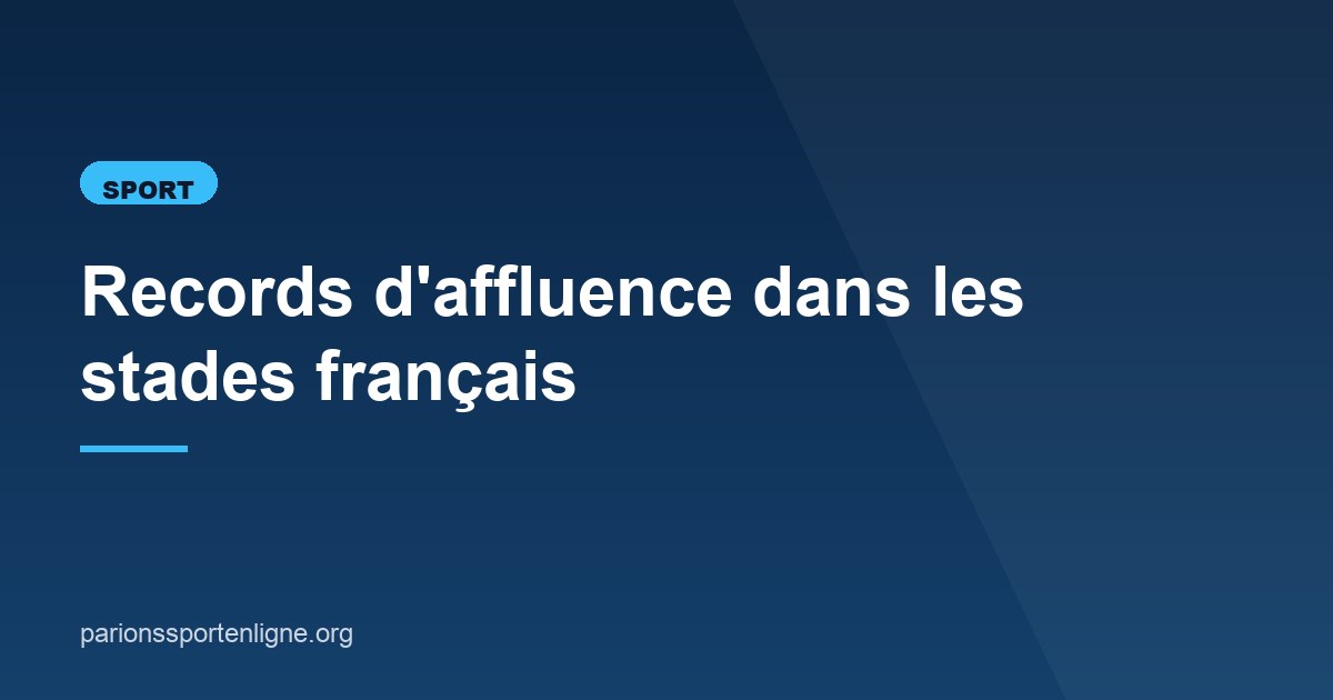 Illustration de l'article consacré aux records d'affluence